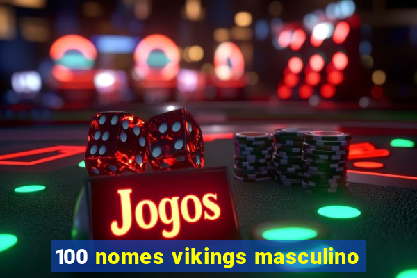 100 nomes vikings masculino